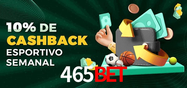 10% de bônus de cashback na 465Bet